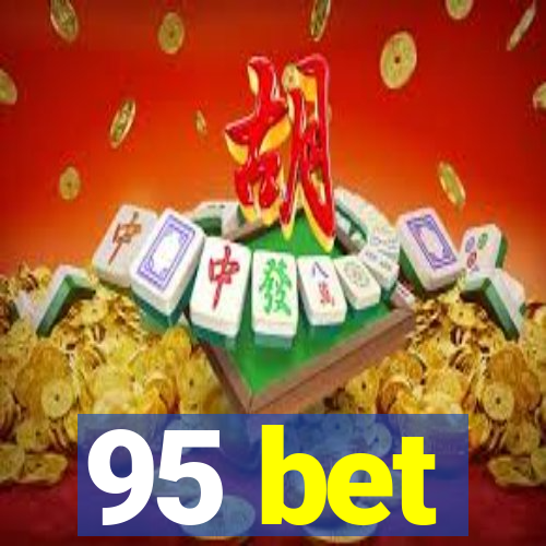 95 bet